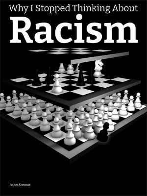 cover image of Why I Stopped Thinking About Racism
